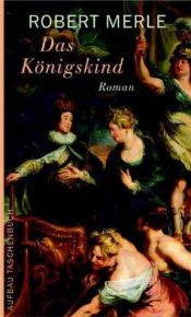 book cover of Das Königskind by Robert Merle
