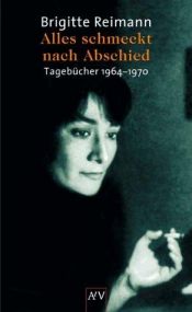 book cover of Alles schmeckt nach Abschied. Tagebucher 1964-1970 by Brigitte Reimann