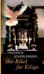 book cover of Die Bibel für Eilige by Friedrich Schorlemmer