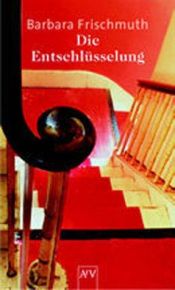 book cover of Die Entschlüsselung by Barbara Frischmuth