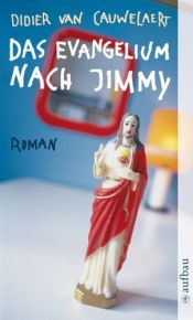 book cover of Das Evangelium nach Jimmy by Didier van Cauwelaert