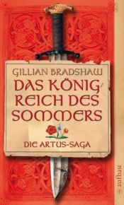 book cover of Das Königreich des Sommers by Gillian Bradshaw