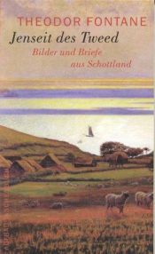 book cover of Jenseit des Tweed: Bilder und Briefe aus Schottland by Theodor Fontane