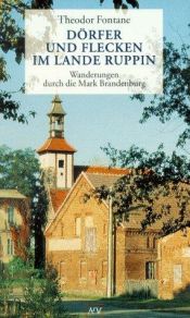 book cover of Dörfer und Flecken im Lande Ruppin. Wanderungen durch die Mark Brandenburg. by テオドール・フォンターネ