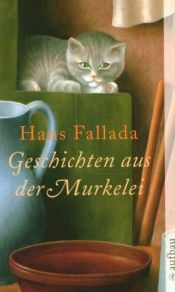 book cover of Geschichten aus der Murkelei [farbig illustriert] (Kinderbuch) by Hans Fallada