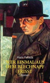 book cover of Wer einmal aus dem Blechnapf frißt by Hans Fallada