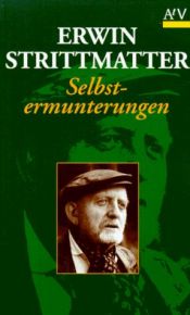 book cover of Selbstermunterungen (Edition Neue Texte) by Erwin Strittmatter