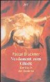 book cover of Verdammt zum Glück by Pascal Bruckner