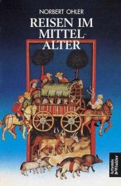book cover of Reisen im Mittelalter by Norbert Ohler