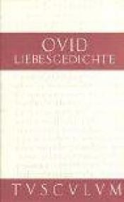 book cover of Liebesgedichte - Amores (Sammlung Tusculum) by Ovid