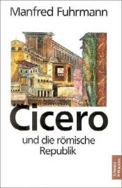 book cover of Cicero and the Roman Republic by Manfred Fuhrmann
