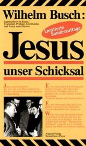 book cover of Jesus, unser Schicksal by Wilhelm Busch