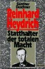 book cover of Heydrich, the pursuit of total power by Günther Deschner