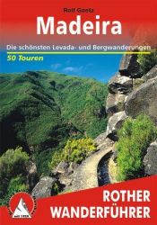 book cover of Madeira. Die schönsten Levada- und Bergwanderungen - 50 Touren (Rother Wanderführer) by Rolf Goetz