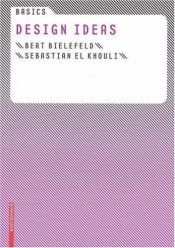 book cover of Basics Design Ideas (Basics) by Bert Bielefeld