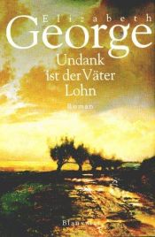 book cover of Undank ist der Väter Lohn by Elizabeth George