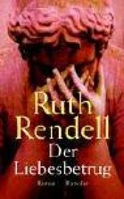 book cover of Der Liebesbetrug by Ruth Rendell