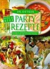 book cover of Noch mehr Partyrezepte by August Oetker