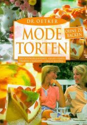 book cover of Modetorten ohne zu backen by August Oetker