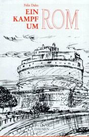 book cover of Ein Kampf um Rom by Felix Dahn