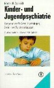 book cover of Kinder- und Jugendpsychiatrie. Kompendium für Ärzte, Psychologen, Sozial- und Sonderpädagogen by Martin H. Schmidt