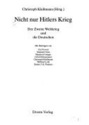 book cover of Nicht nur Hitlers Krieg. Der Zweite Weltkrieg und die Deutschen by Christoph Kleßmann