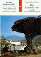 book cover of Die Kanarischen Inseln. Landschaftsführer by Almut Rother|Frank Rother