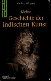 book cover of Kleine Geschichte der indischen Kunst by Manfred Görgens