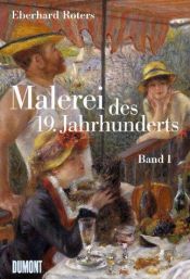 book cover of Malerei des 19. Jahrhunderts, 2 Bde. by Eberhard Roters