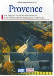 book cover of Provence : ein Begleiter zu den Kunststätten und Naturschönheiten im Sonnenland Frankreichs by Thorsten Droste