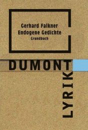 book cover of Endogene Gedichte. Grundbuch by Gerhard Falkner