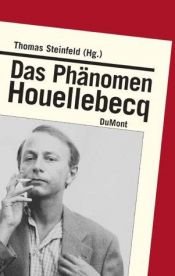 book cover of Das Phänomen Houellebecq by Thomas (1954-) Steinfeld