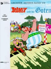book cover of Asterix Geb, Bd.7, Asterix bei den Goten by R. Goscinny