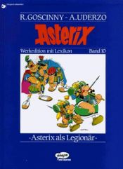 book cover of Asterix Geb, Bd.10, Asterix als Legionär: BD 10 by R. Goscinny