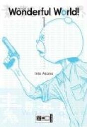book cover of What a Wonderful World! 1 by Inio Asano