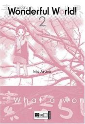 book cover of What a Wonderful World!, Volume 2 by Inio Asano