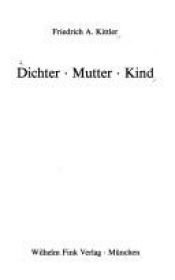 book cover of Dichter, Mutter, Kind by Friedrich Kittler