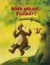 book cover of Glück gehabt, Pechbär! by Isabel Abedi
