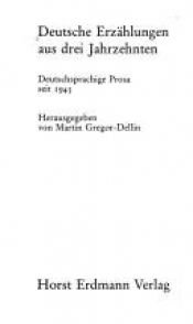book cover of Deutsche Erzählungen aus drei Jahrzehnten (Deutschsprachige Prosa seit 1945) by Martin Gregor-Dellin
