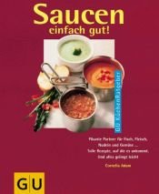 book cover of Saucen einfach gut by Cornelia Adam