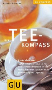 book cover of Der Tee- Kompass by Rainer Schmidt