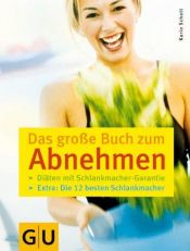 book cover of Das große Buch zum Abnehmen by Karin Schutt