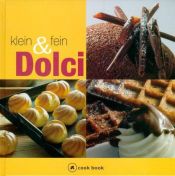 book cover of Dolci klein und fein. a cook book by author not known to readgeek yet