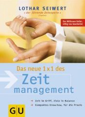 book cover of Das neue 1x1 des Zeitmanagement by Lothar J. Seiwert