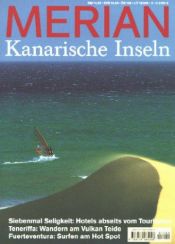 book cover of Merian, Kanarische Inseln: Siebenmal Seligkeit: Hotels abseits vom Tourismus. Teneriffa: Wandern am Vulkan Teide. Fuerteventura: Surfen am Hot Spot by k.A.