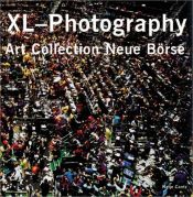 book cover of XL-Photography: Art Collection Neue Borse by Jean-Christophe Ammann