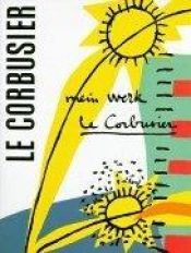 book cover of My work by Le Corbusier