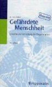 book cover of Gefährdete Menschheit. Ursache und Verhütung der Degeneration. by Albert von Haller
