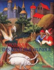 book cover of Das Buch der Wunder. Aus: 'Le livre des merveilles du monde', Ms. fr. 2810 der Bibliothèque Nationale de France, Paris by Marco Polo