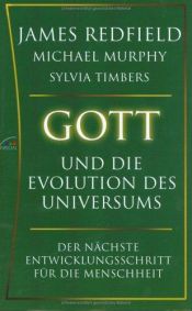 book cover of Gott und die Evolution by James Redfield